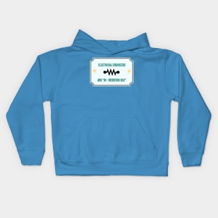 Electrical Engineers are "Ir-resistor-ble" Kids Hoodie